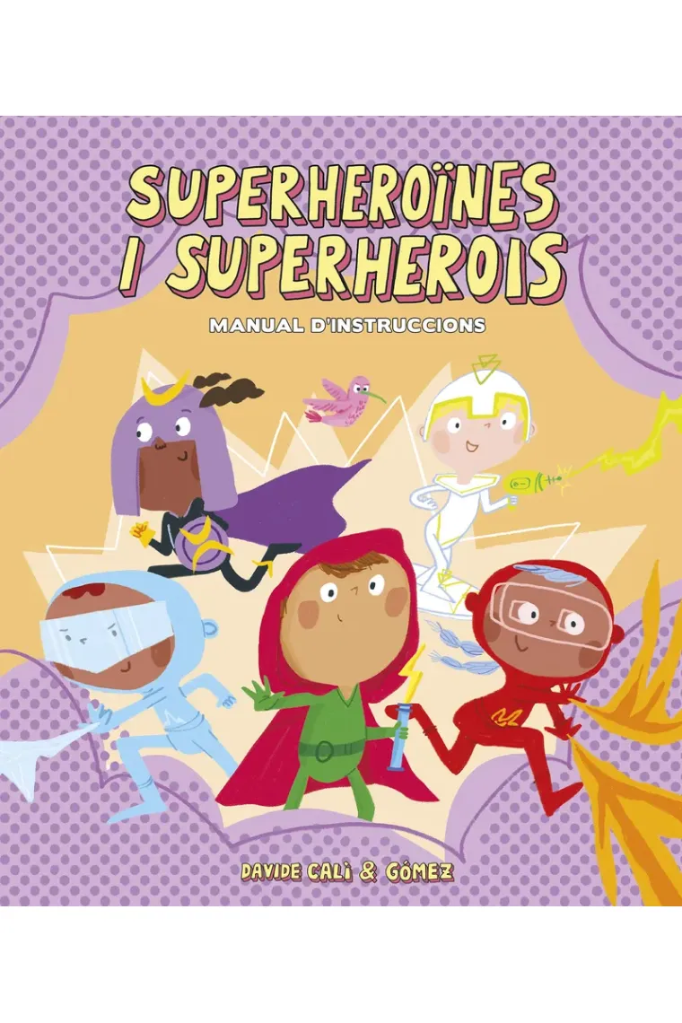 Superheroïnes i superherois. Manual d'instruccions (Catalán)