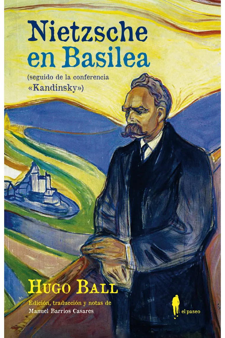 Nietzsche en Basilea (Seguido de la conferencia "Kandinsky")