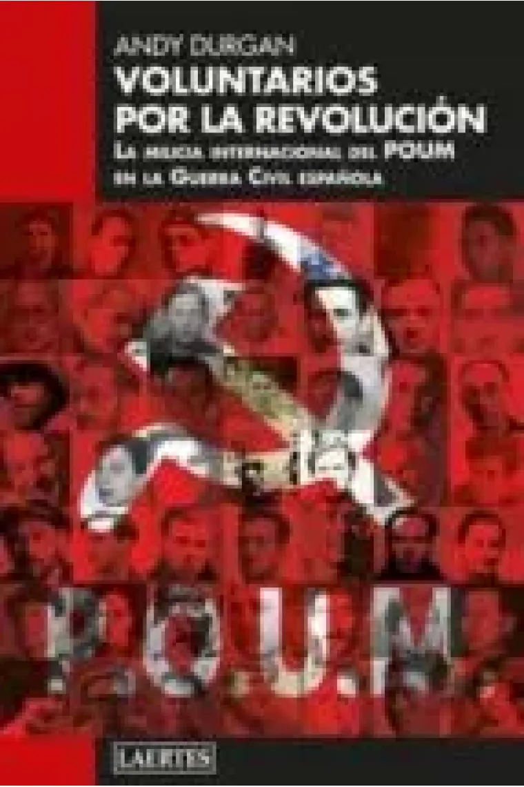 Voluntarios por la revolución. La milicia internacional del POUM en la guerra vivil española