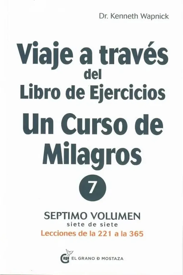 Viaje a través del libro de ejercicios de un curso de milagros (séptimo volumen)