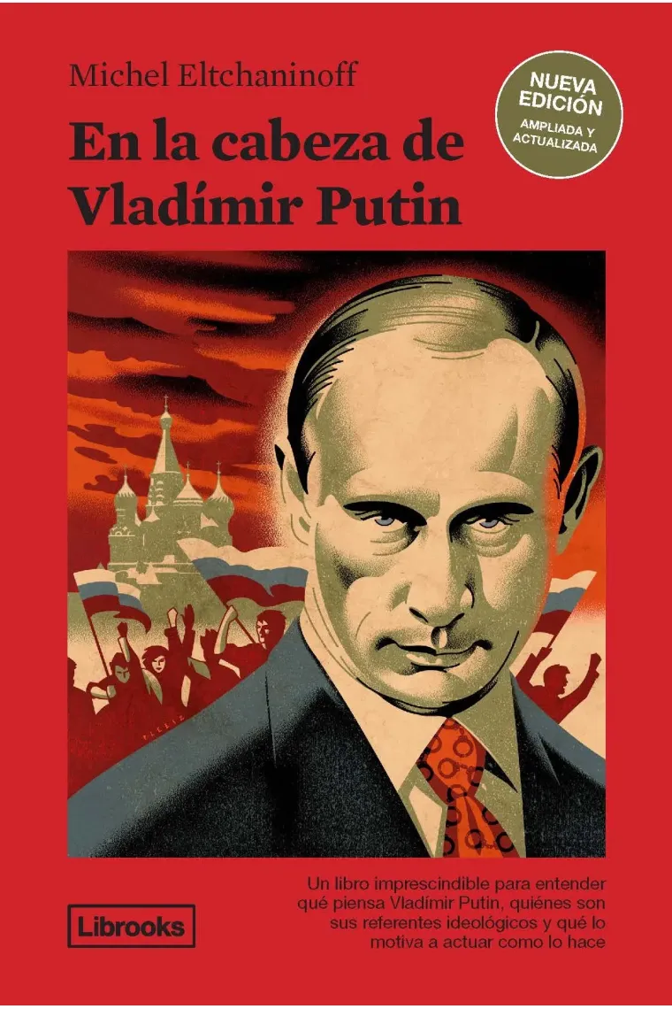 En la cabeza de Vladímir Putin (Ed. ampliada y actualizada)