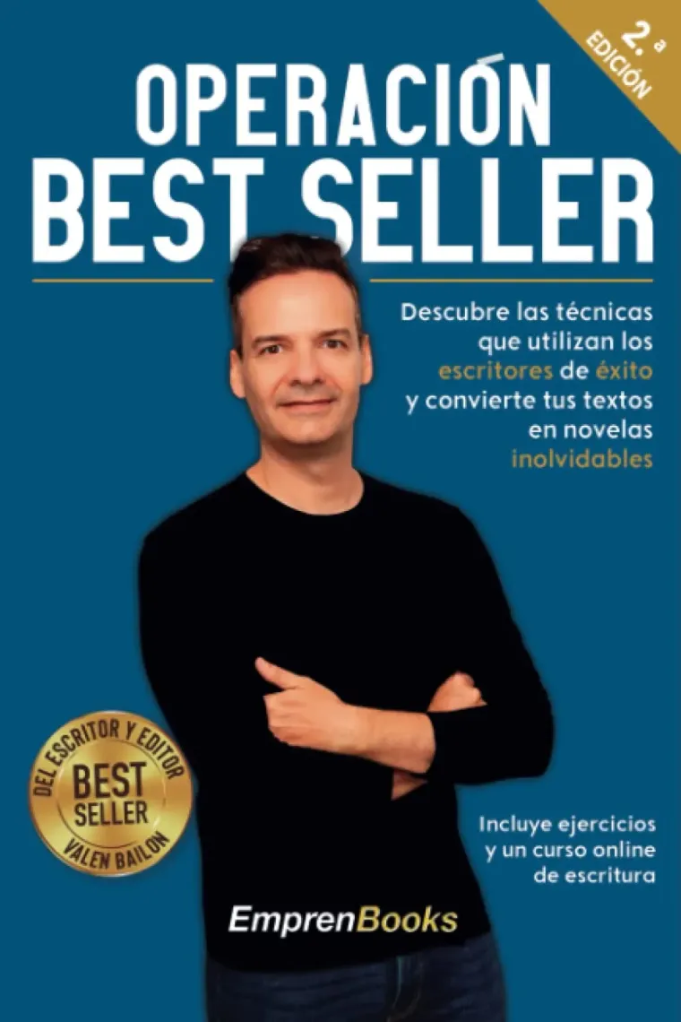 Operación "best seller": descubre las técnicas que utilizan los escritores de éxito y convierte tus textos en novelas inolvidables