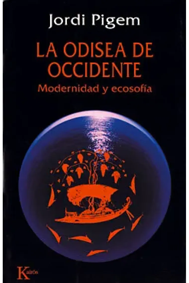 La odisea de Occidente: Modernidad y ecosofía