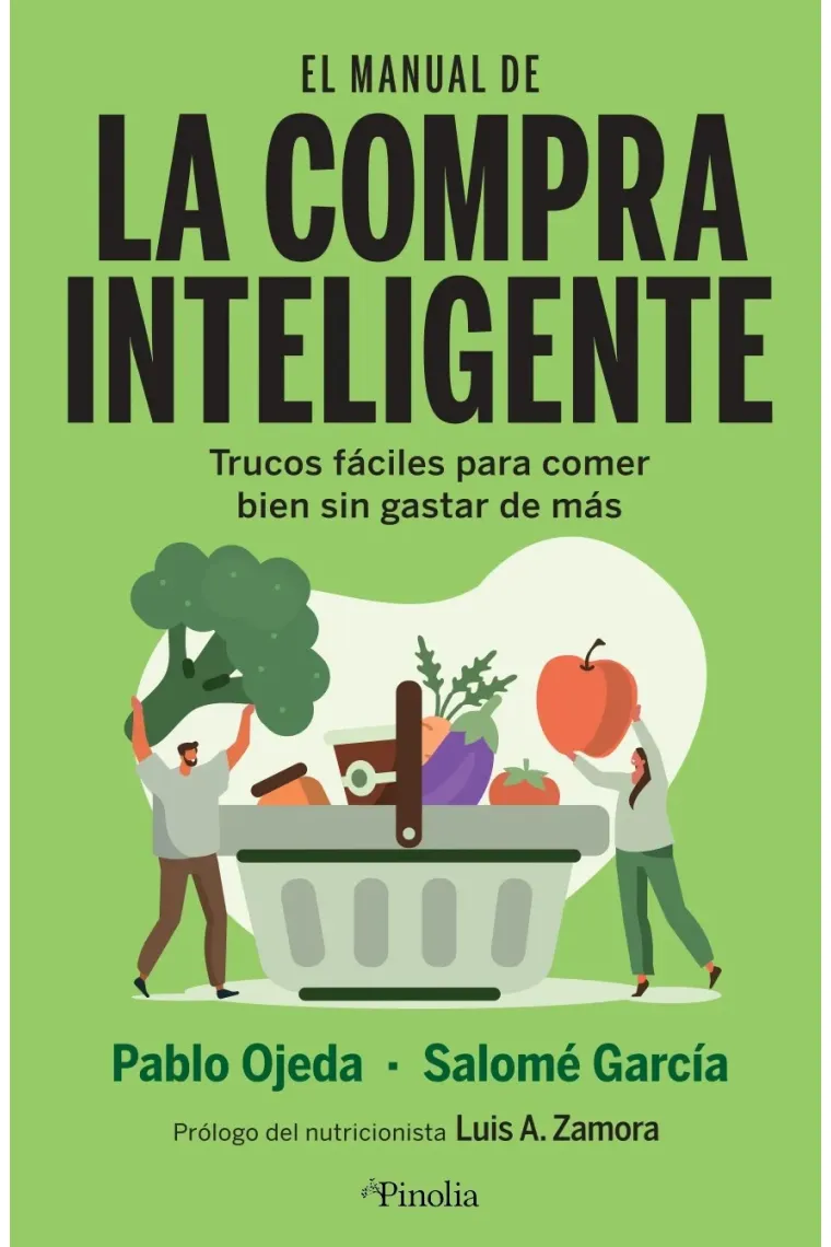 El Manual de la compra inteligente. Como llenar la nevera y no tus caderas
