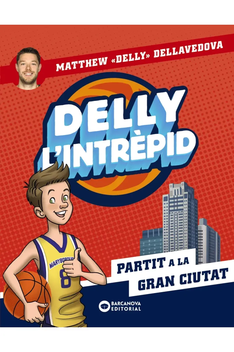 Delly l'intrèpid. Partit a la gran ciutat (Catalán)