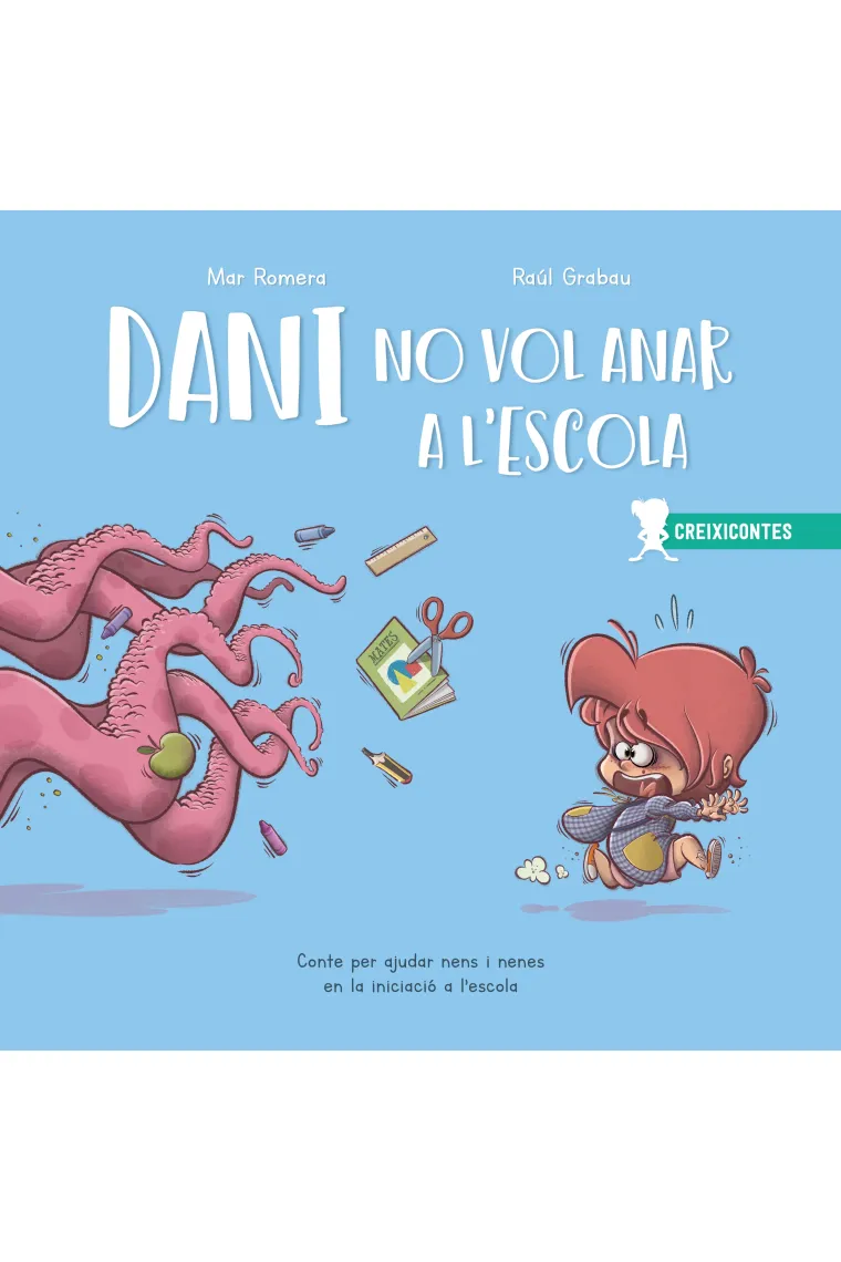 Dani no vol anar a lescola. Conte per ajudar nens i nenes en la iniciació a lescola (Catalán)
