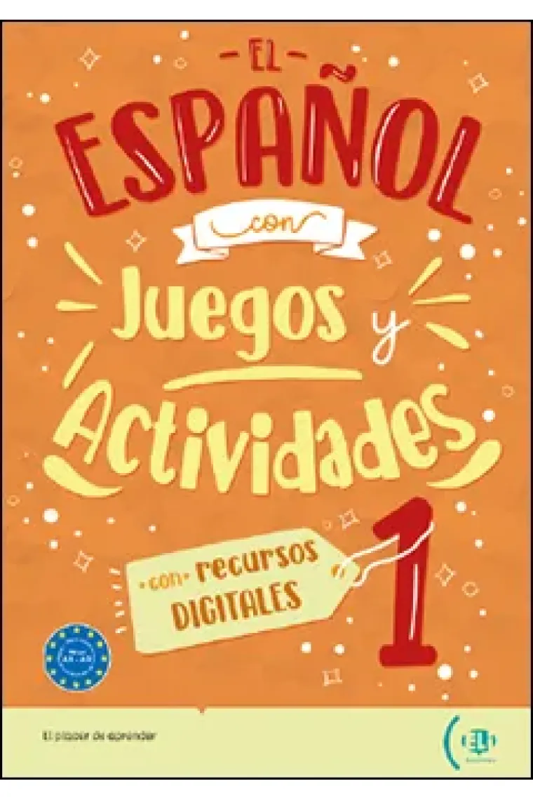 El español con… juegos y actividades con recursos digitales - Nivel A1 -A2