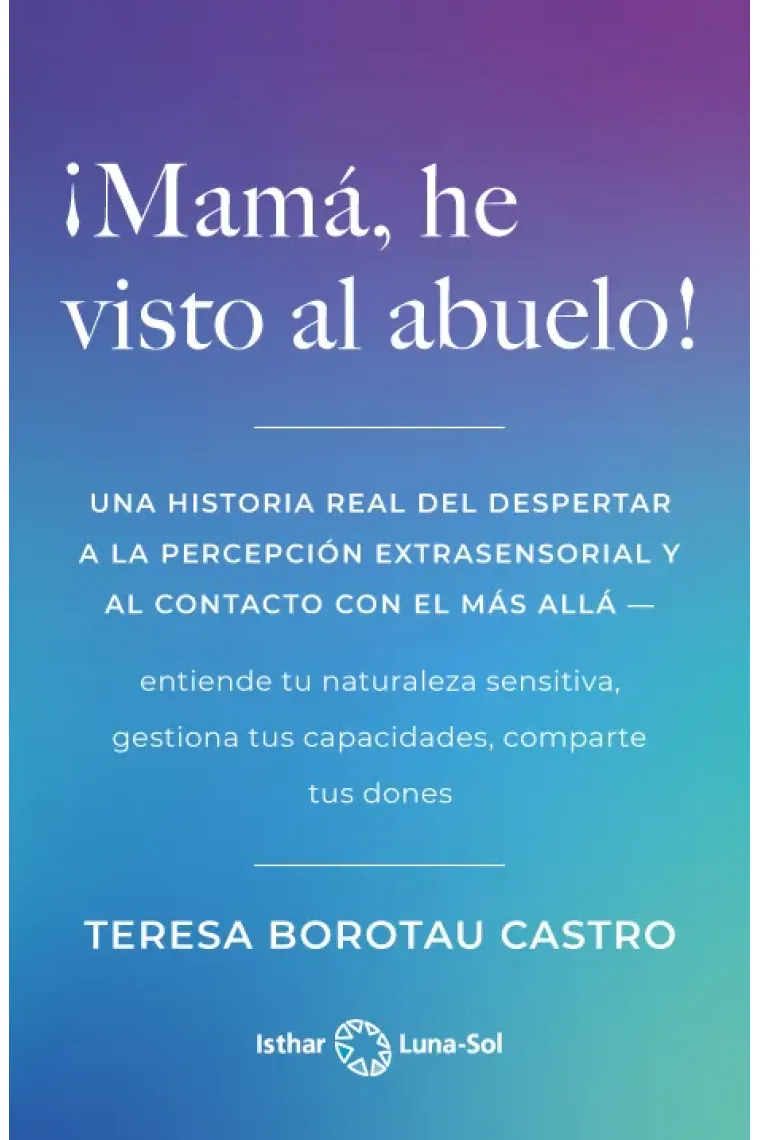 ¡Mamá, he visto al abuelo!.