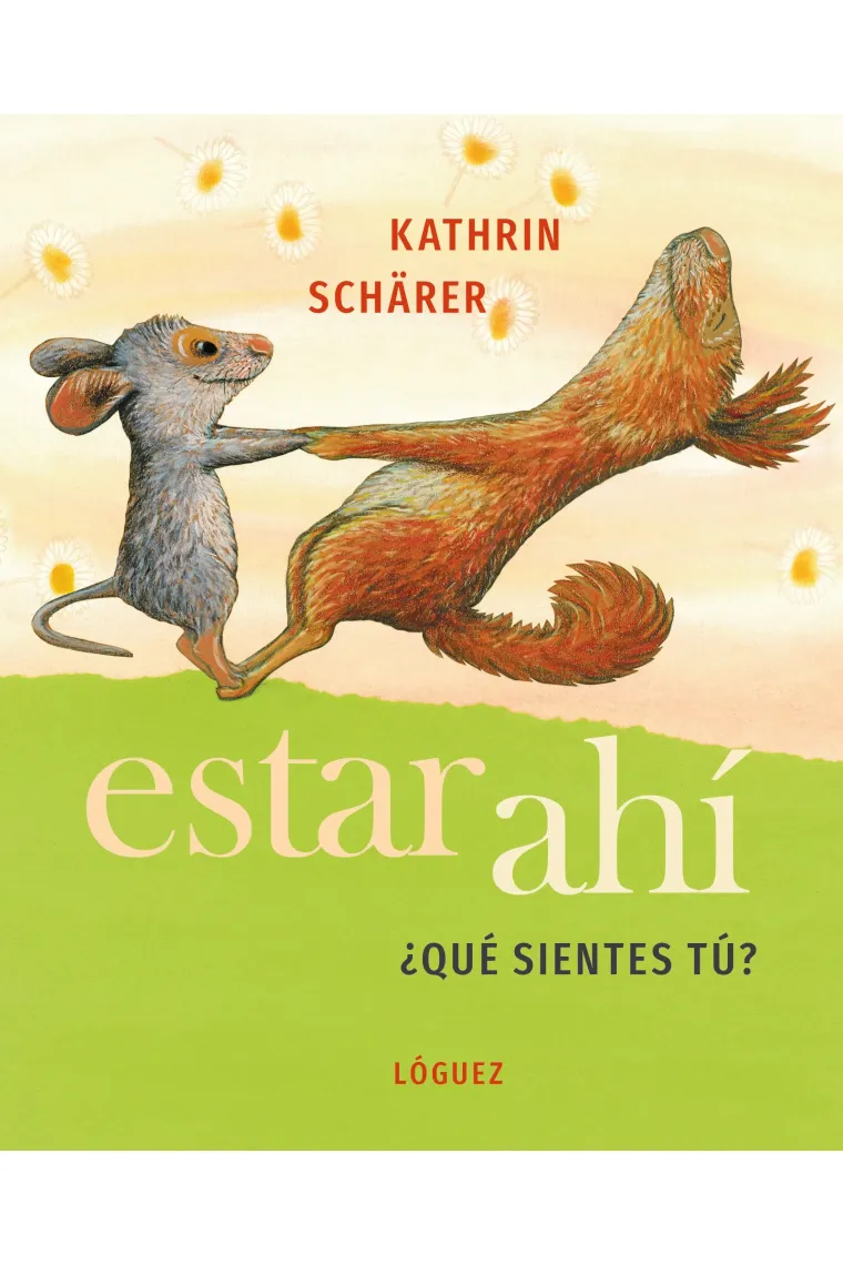 Estar ahí.