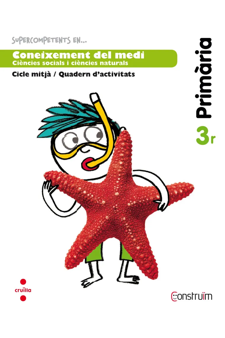 Supercompetents en... Coneixement del medi. 3 Primària. Construïm. Quadern (Catalán)