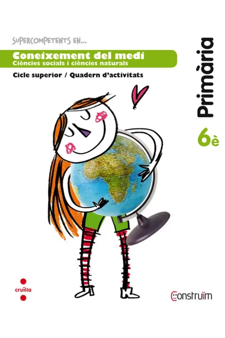 Supercompetents en... Coneixement del medi. 6 Primària. Construïm. Quadern (Catalán)