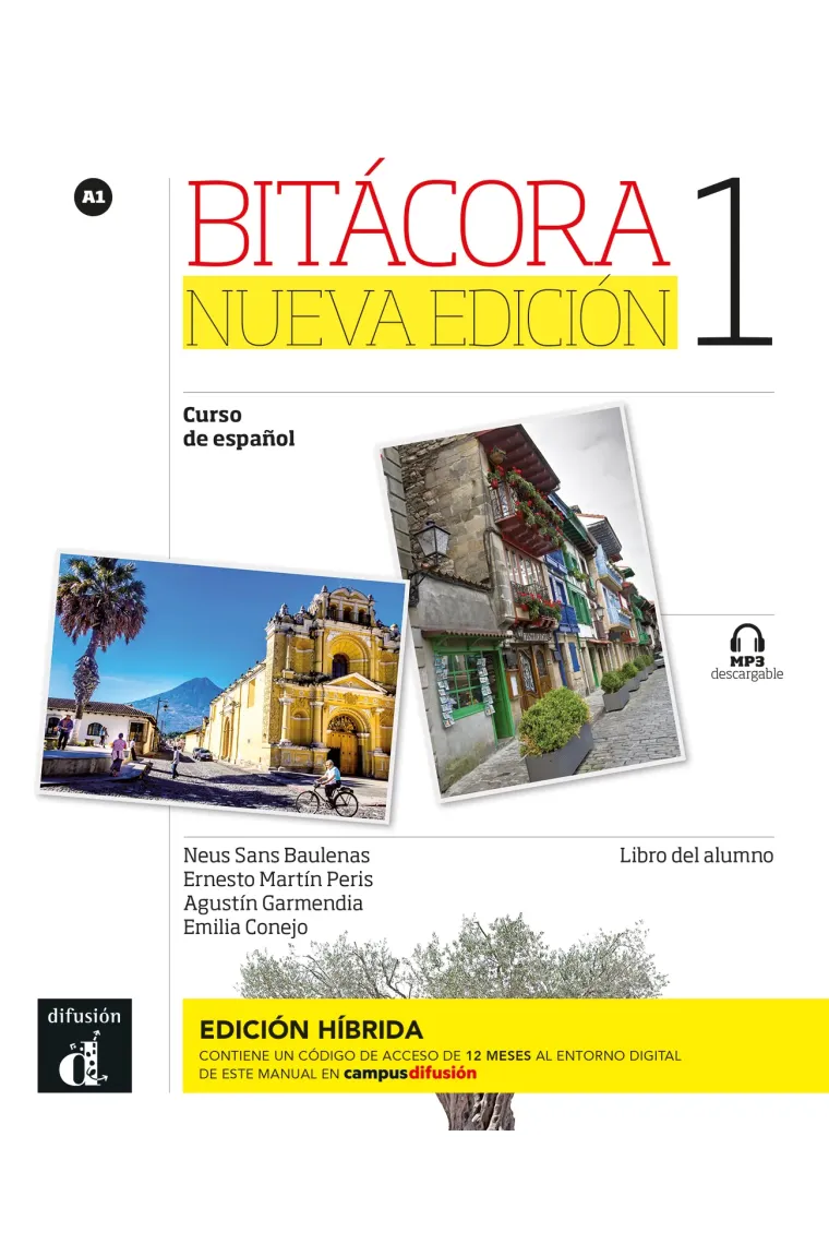 Bitácora 1 Nueva Edición. Ed. Híbrida Libro del alumno A1 + Mp3 descargable