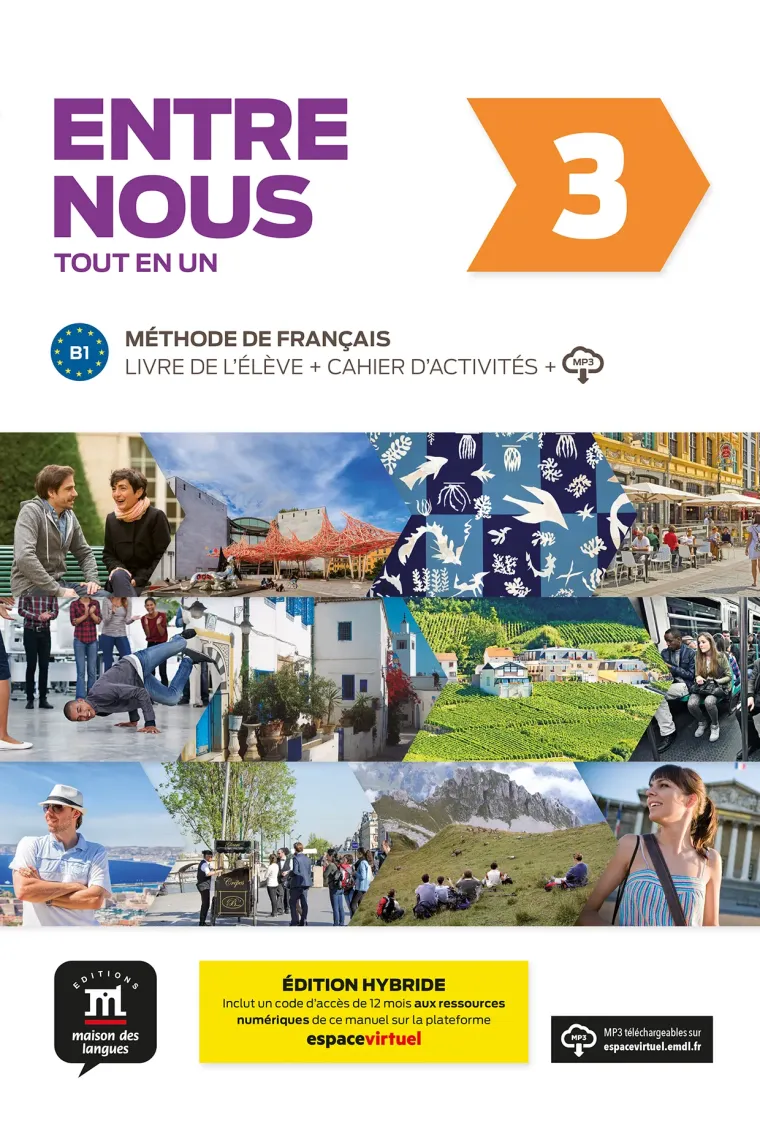 Entre nous 3 - Édition hybride - Tout en un B1 (Francés)