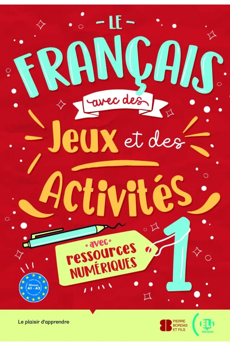 Le français avec... des juex et des activites. Volume 1: Niveau A1-A2 (Francés)
