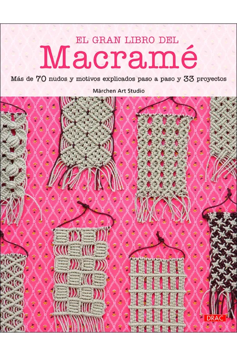 El gran libro del macramé.