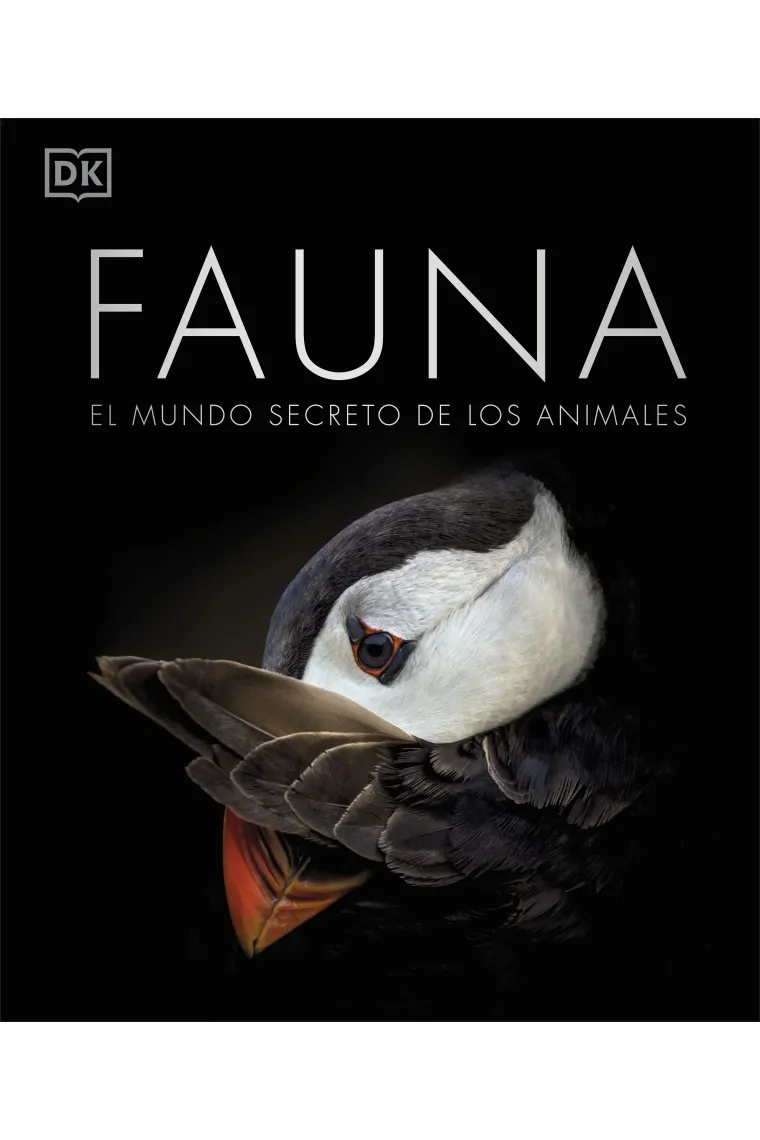 Fauna. El mundo secreto de los animales (Nueva edición)