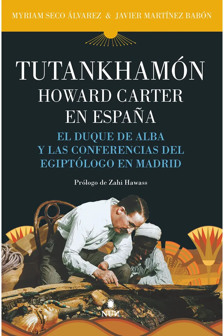 Tutankhamón. Howard Carter en España.