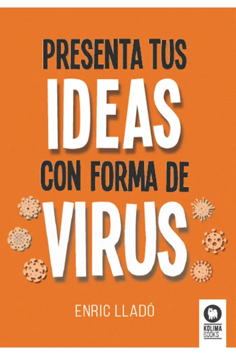 Presenta tus ideas con forma de virus
