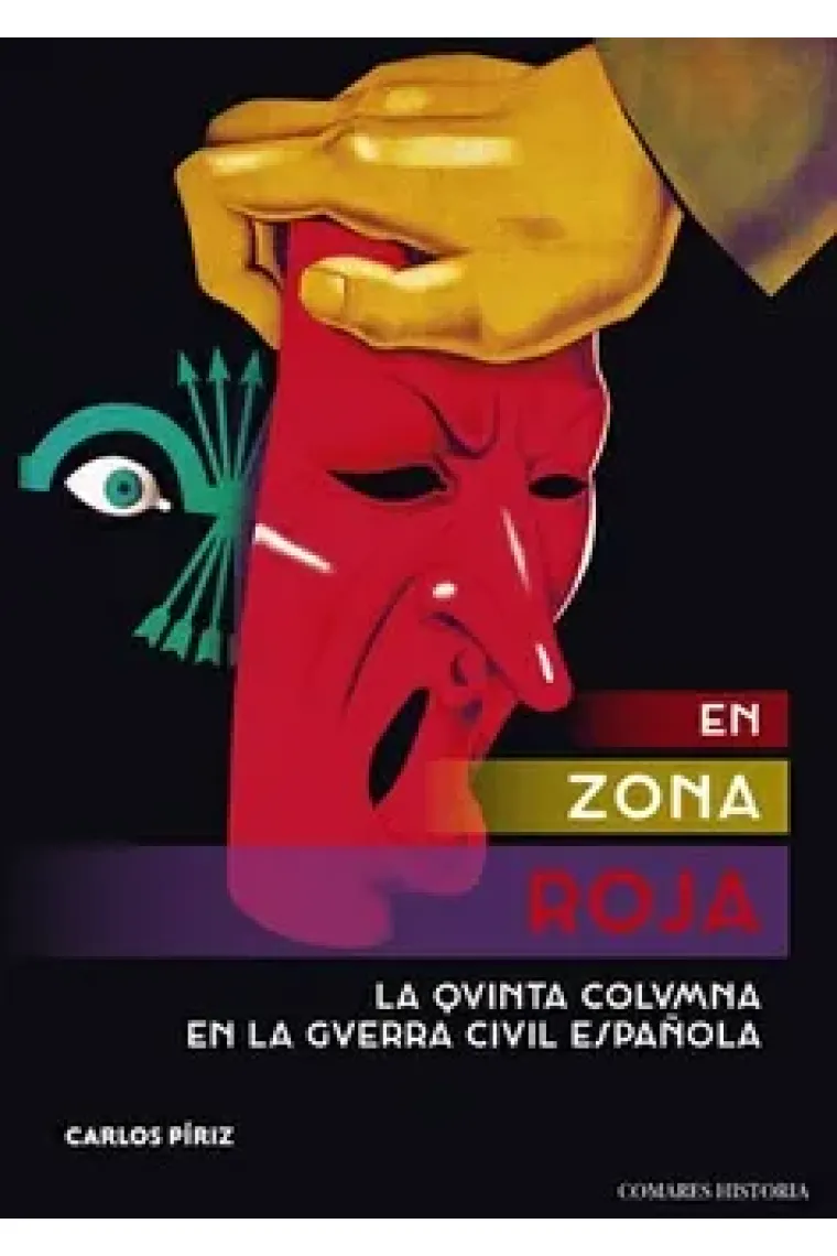 En zona roja. La Quinta Columna en la Guerra Civil Española