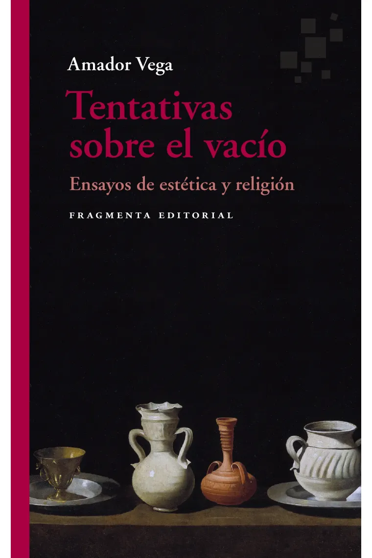 Tentativas sobre el vacío: ensayos de estética y religión
