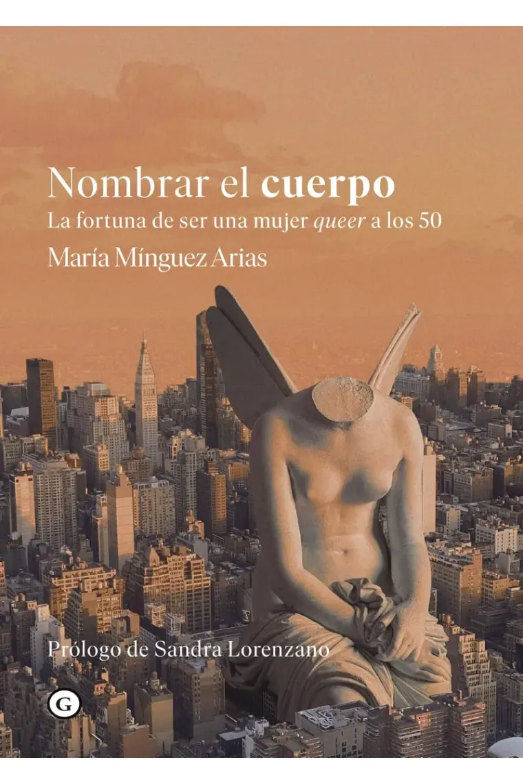 Nombrar el cuerpo. La fortuna de ser mujer queer a los 50