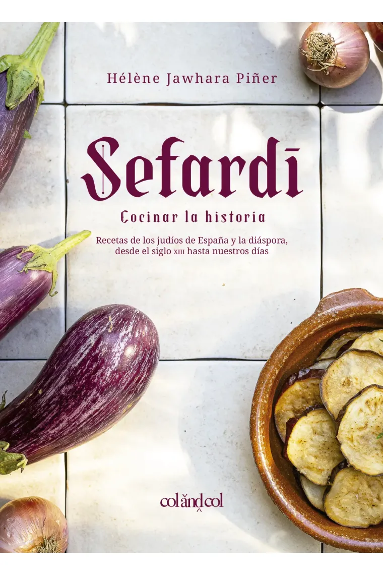 Sefardí. Cocinar la historia.