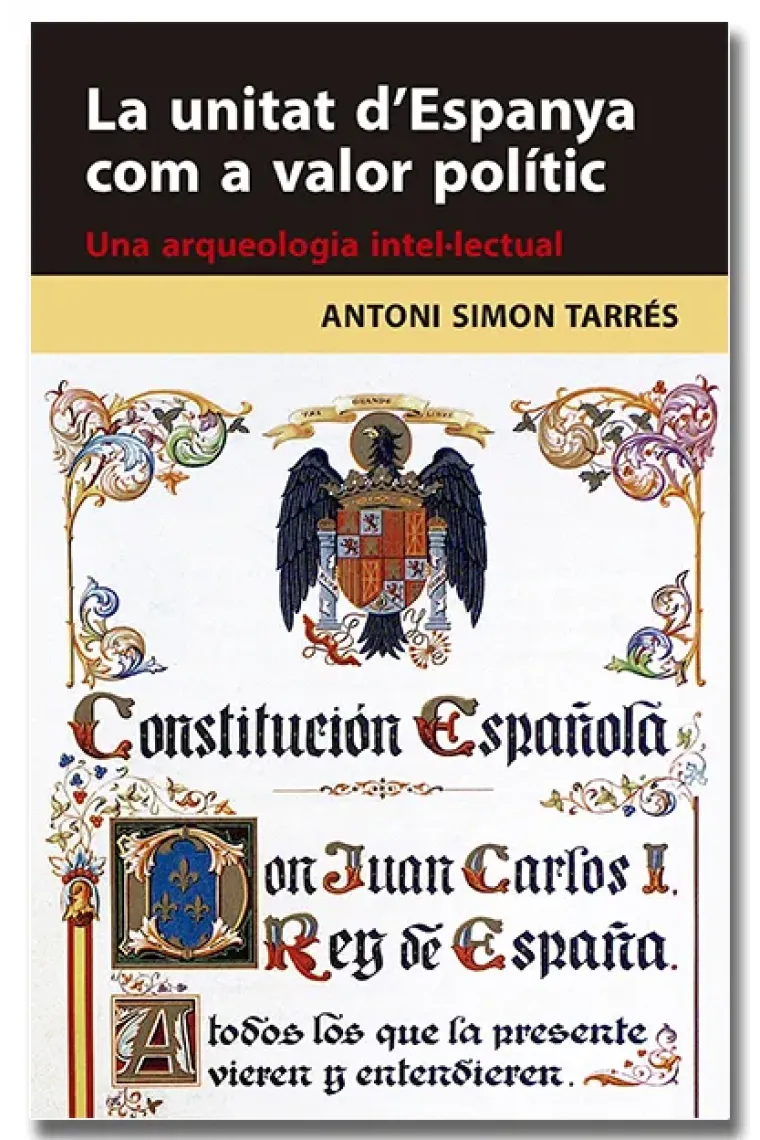 La unitat d'Espanya com a valor polític. (Catalán)