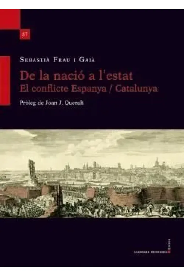 De la nació a l'estat. El conflicte Espanya / Catalunya (Catalán)