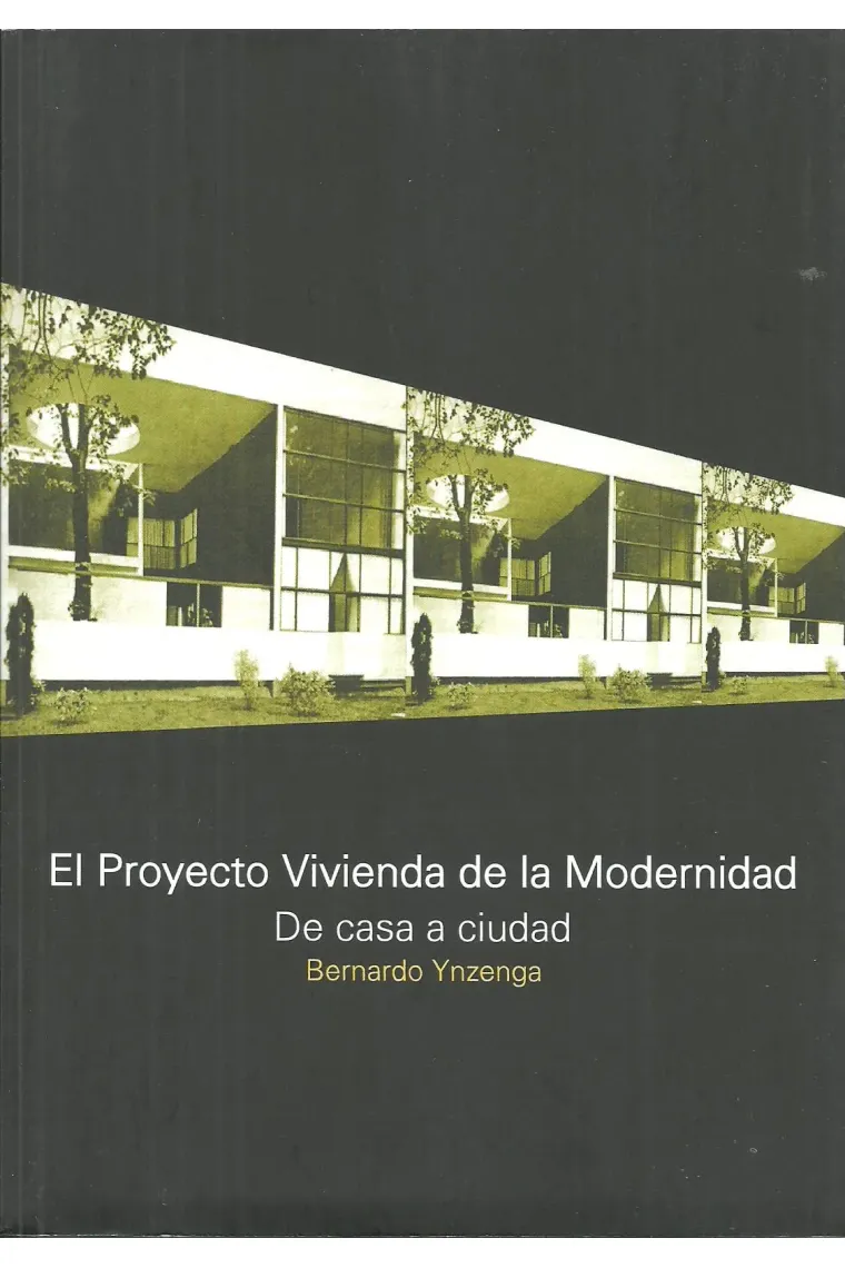 El proyecto vivienda de la modernidad