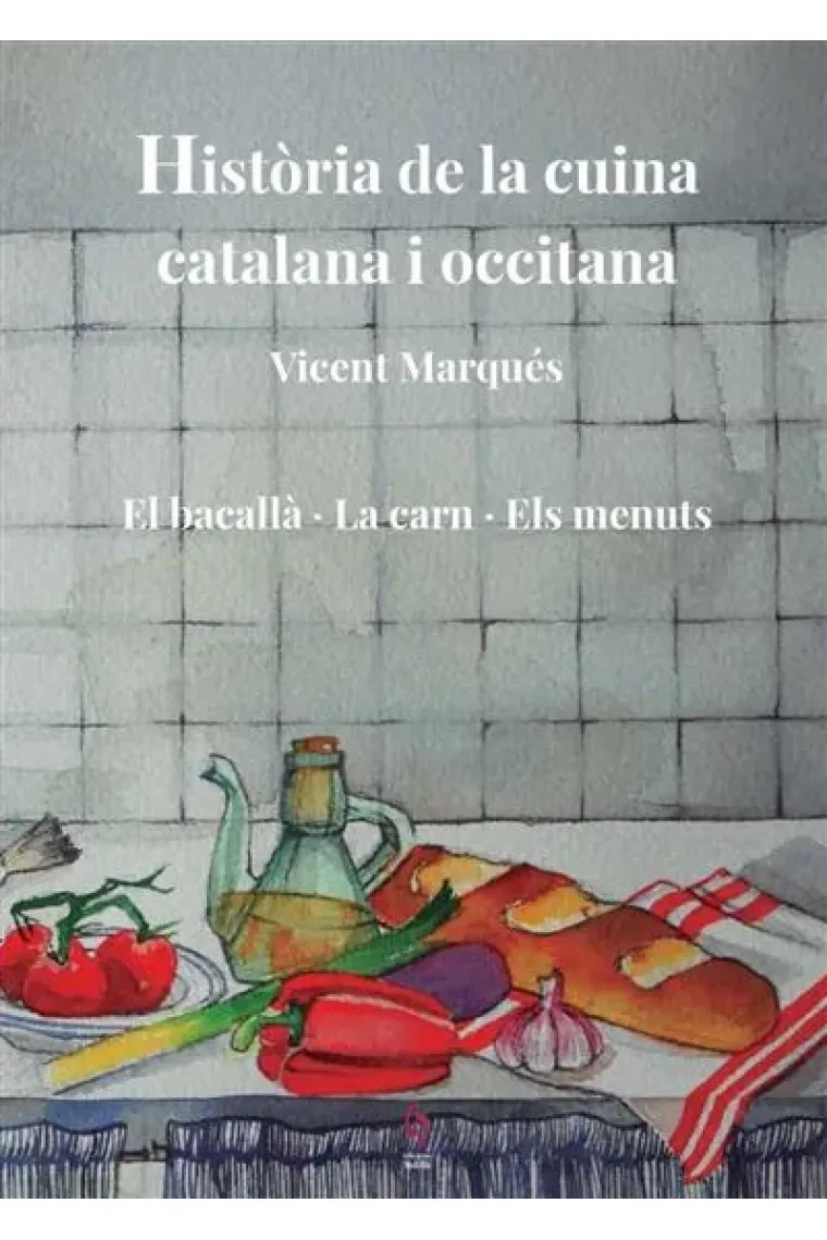 Història de la cuina catalana i occitana. Volum V. El bacallà. La carn. Els menuts (Catalán)