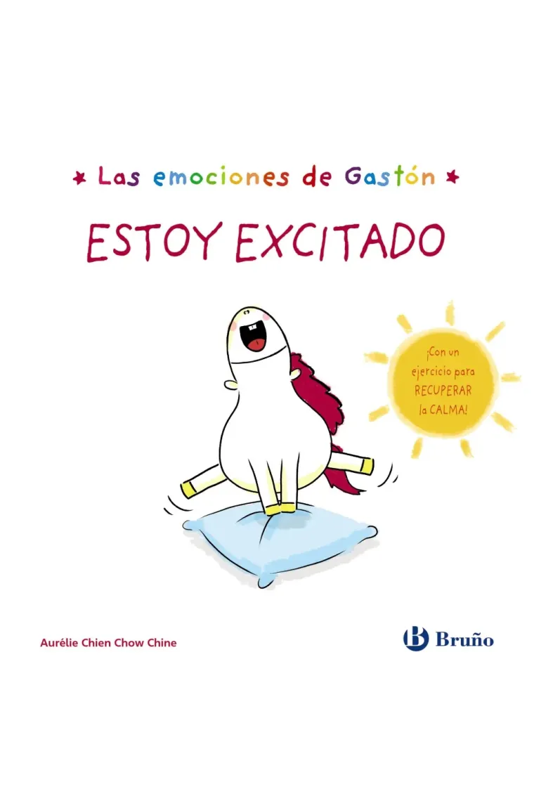 Las emociones de Gastón. Estoy excitado