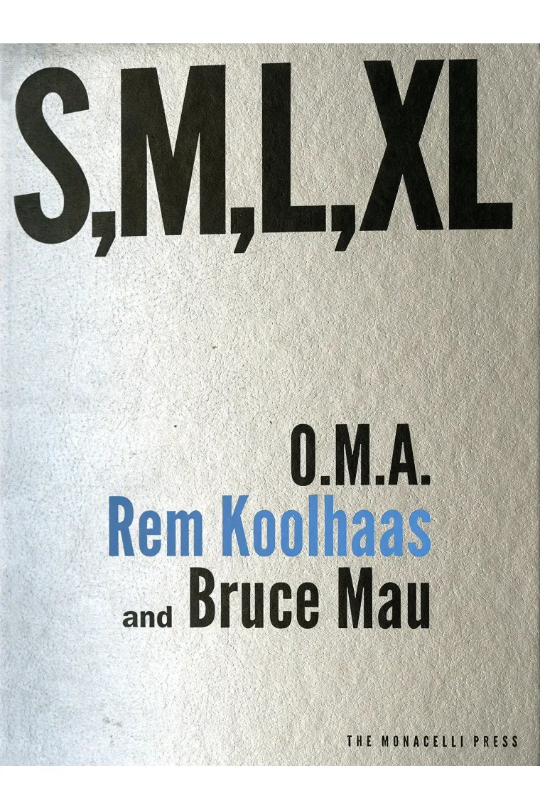 S, M, L, XL Rem Koolhaas: O.M.A. - Rem Koolhaas and Bruce Mau (Inglés)