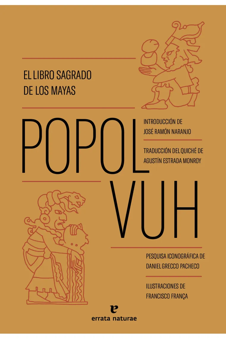 Popol Vuh. El libro sagrado de los mayas