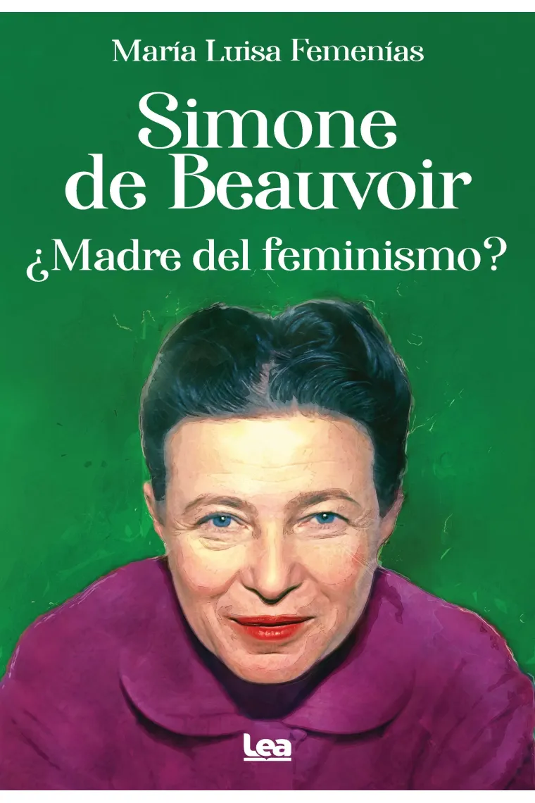 Simone de Beauvoir ¿Madre del feminismo?