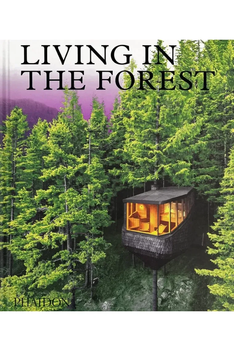 Living in the Forest: Contemporary Houses in the Wood (Inglés)