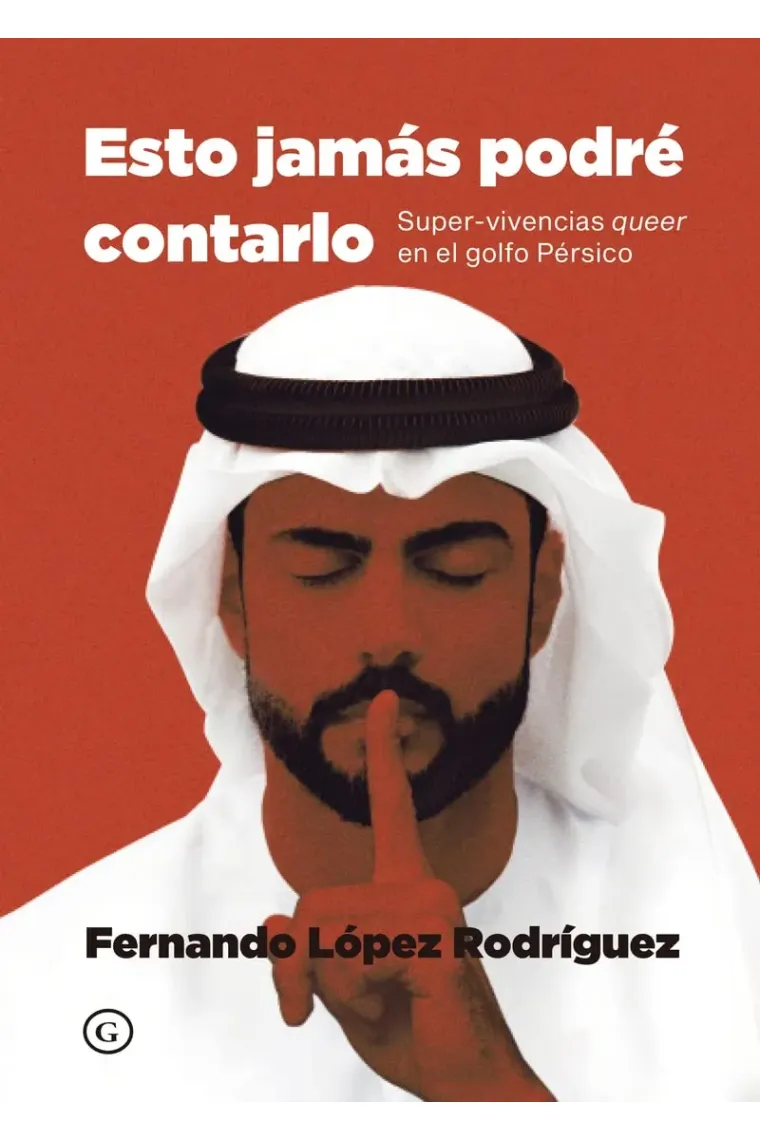Esto jamás podré contarlo: Super-vivencias queer en el Golfo Pérsico