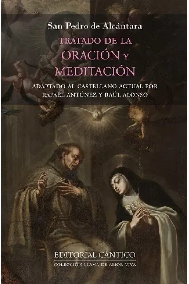 Tratado de la oración y meditación (Adaptado al castellano actual por Rafael Antúnez y Raúl Alonso)