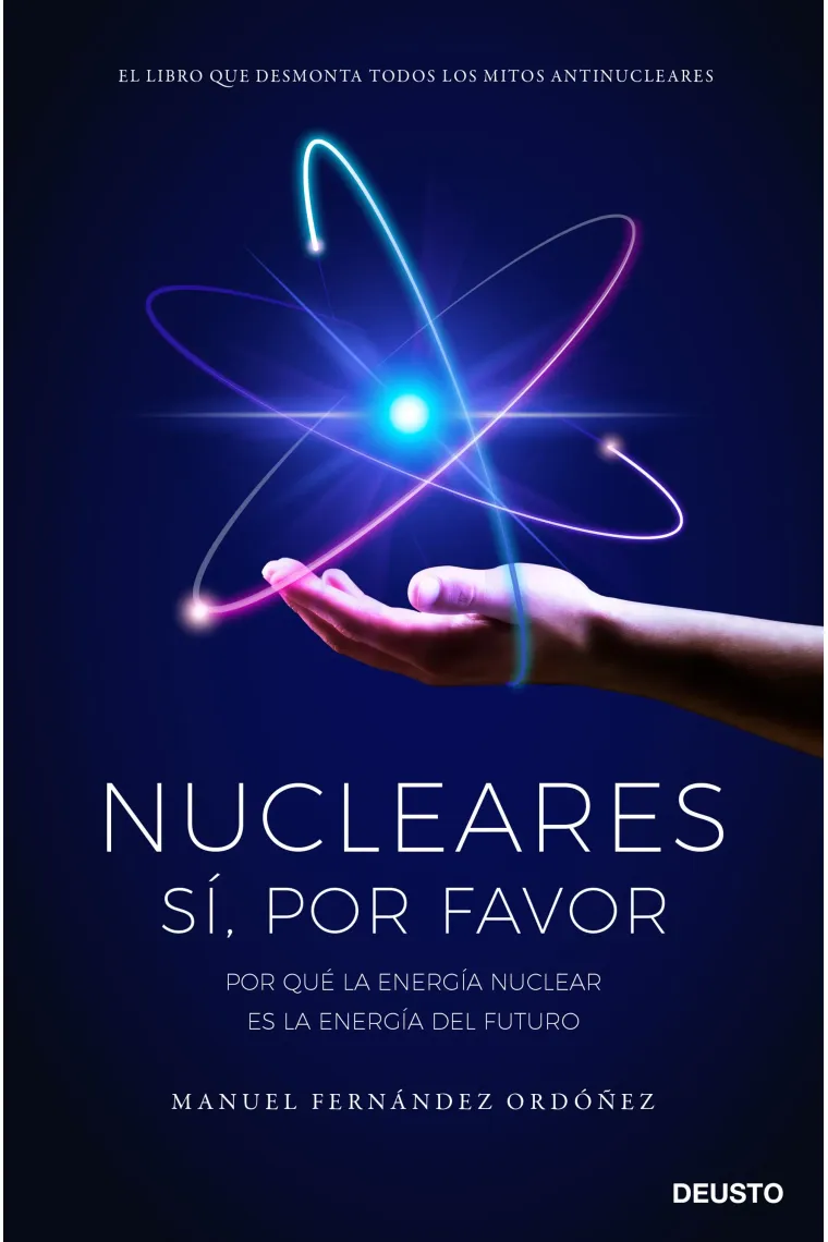 Nucleares: sí, por favor. Por qué la energía nuclear es la energía del futuro