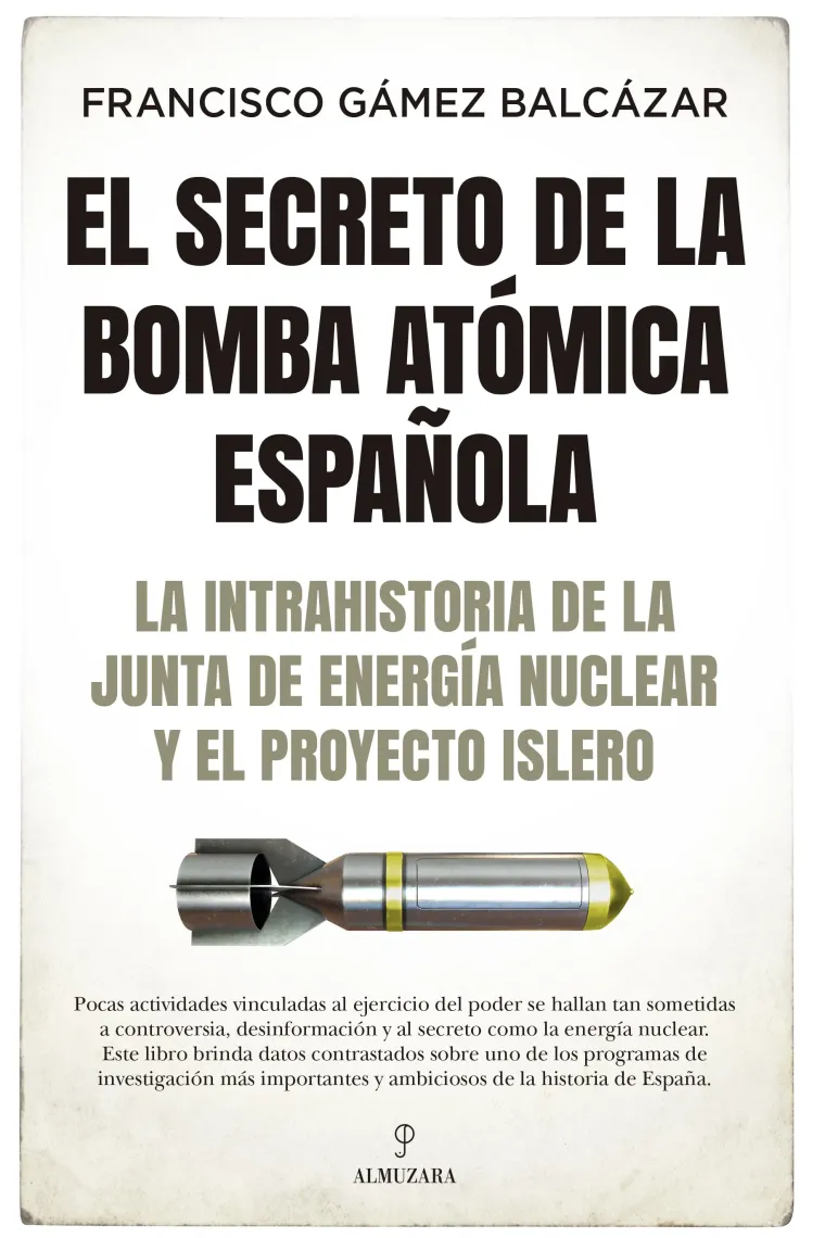 El secreto de la bomba atómica española.