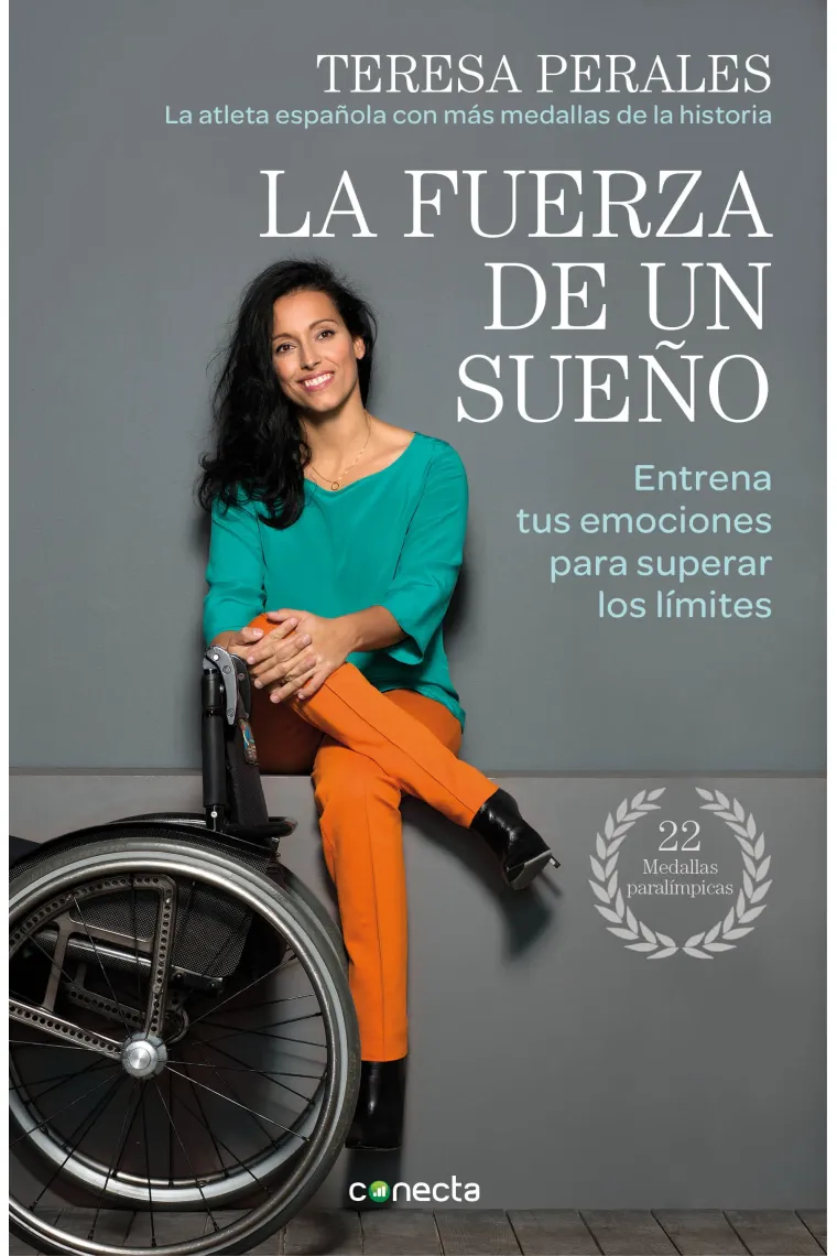 La fuerza de un sueño. Entrena tus emociones para superar los límites
