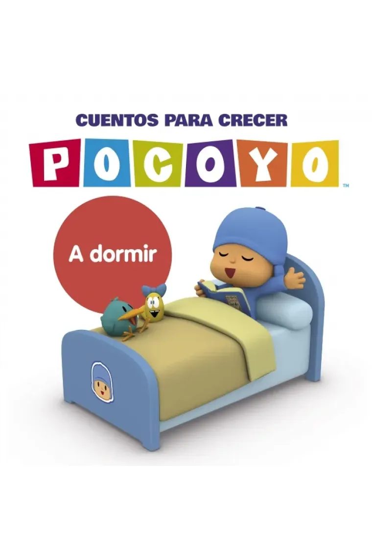 A dormir (Pocoyó. Cuentos para crecer)