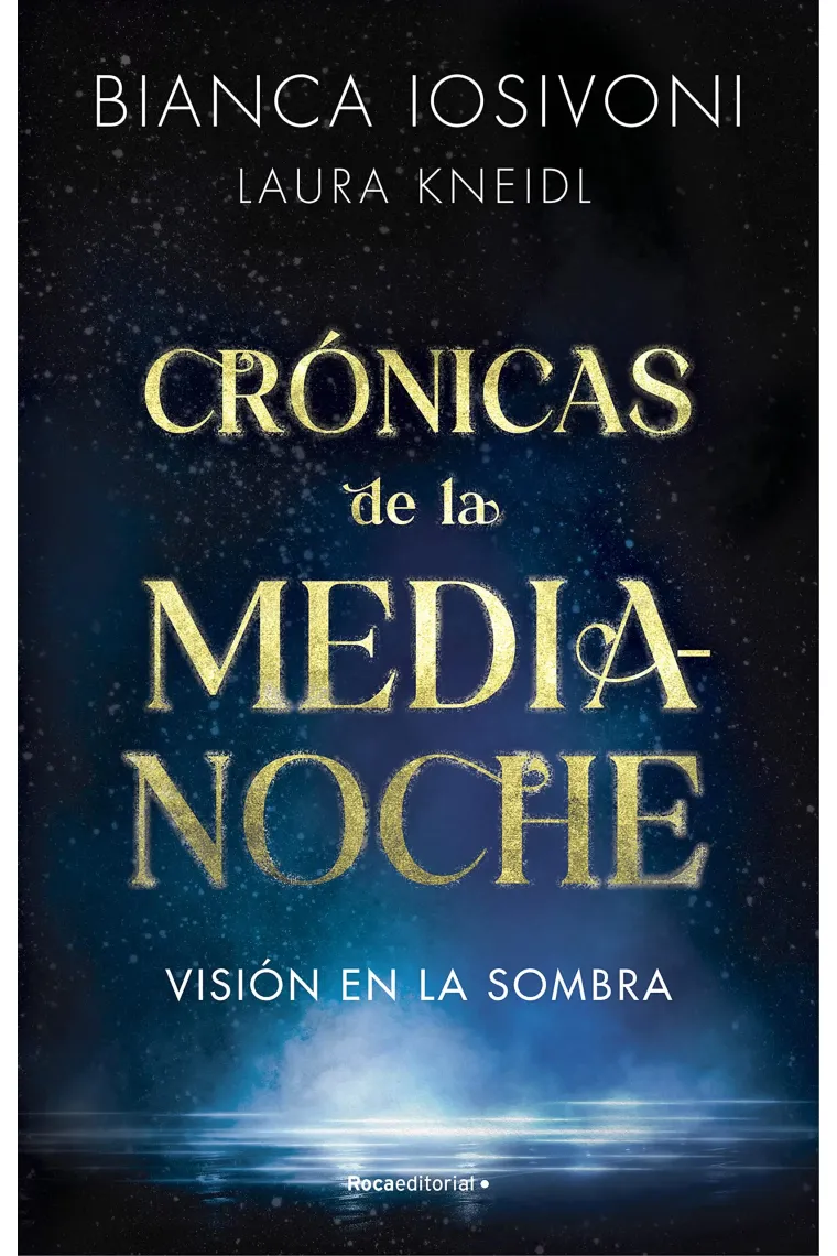 Visión en la sombra (Crónicas de la medianoche 1)