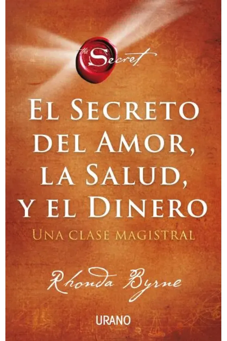 El secreto del amor, la salud y el dinero