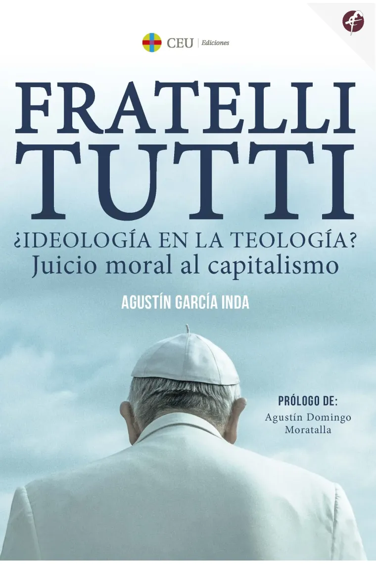 "Fratelli Tutti": ¿Ideología en la teología? Juicio moral al capitalismo
