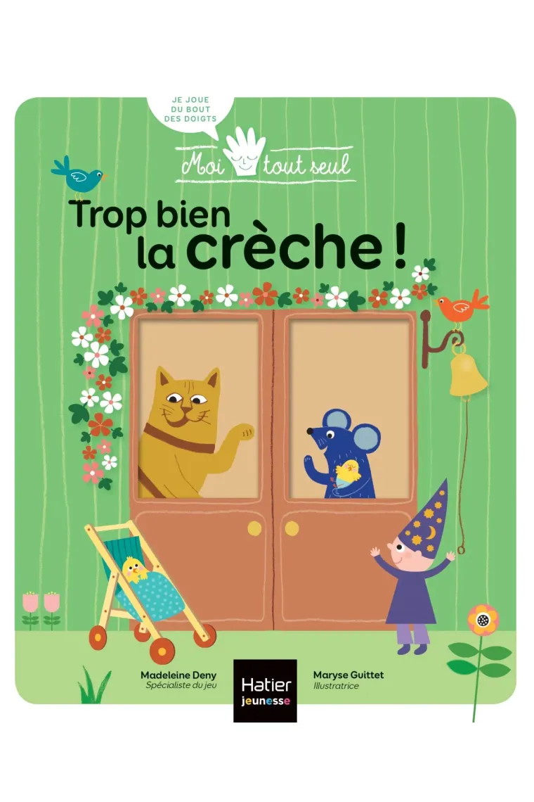 Trop bien la crèche ! (Francés)