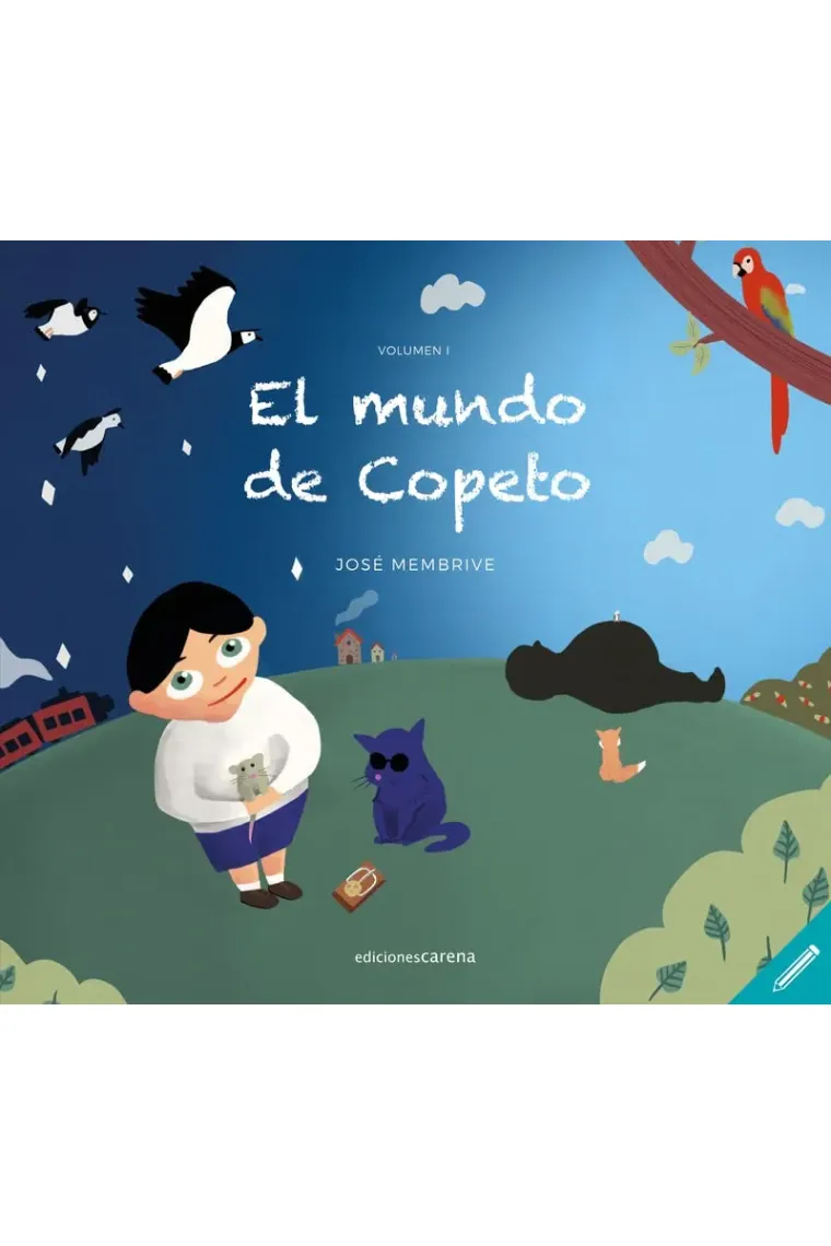 El mundo de Copeto: Volumen I (INFANTIL)