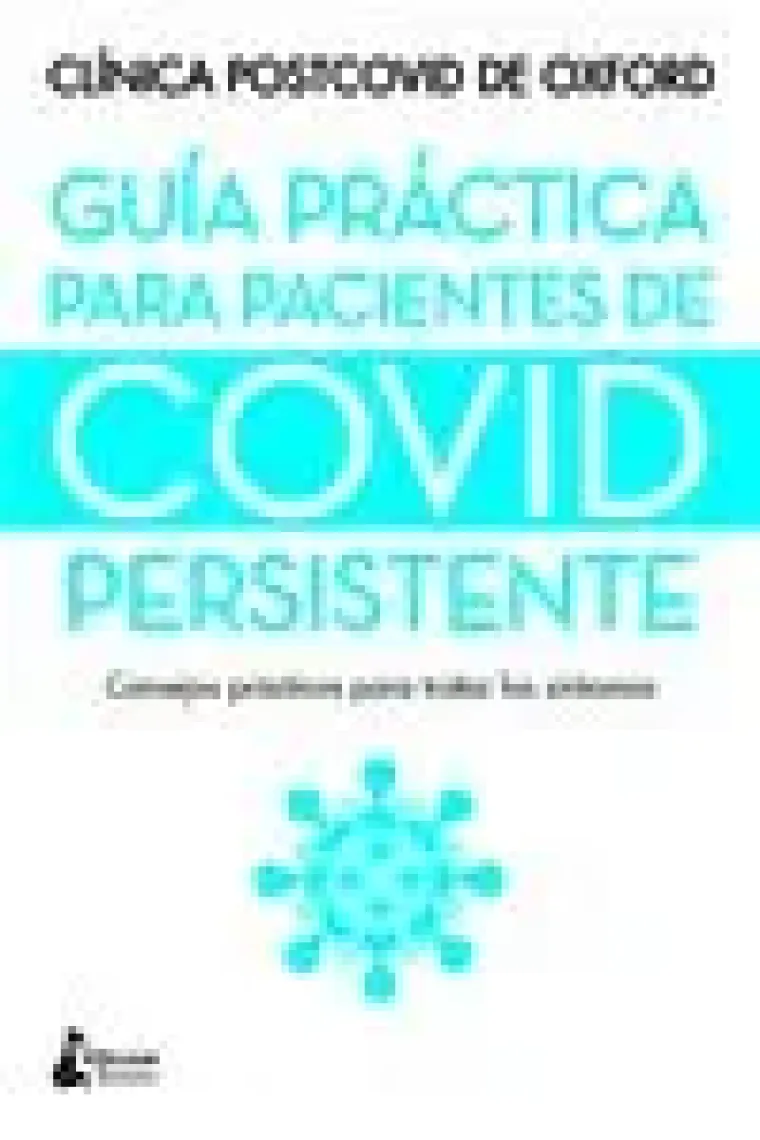 Guía práctica para pacientes de covid persistente. Consejos prácticos para tratar los síntomas