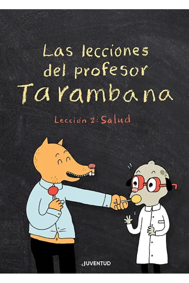 Las lecciones del profesor Tarambana. Lección 2: Salud