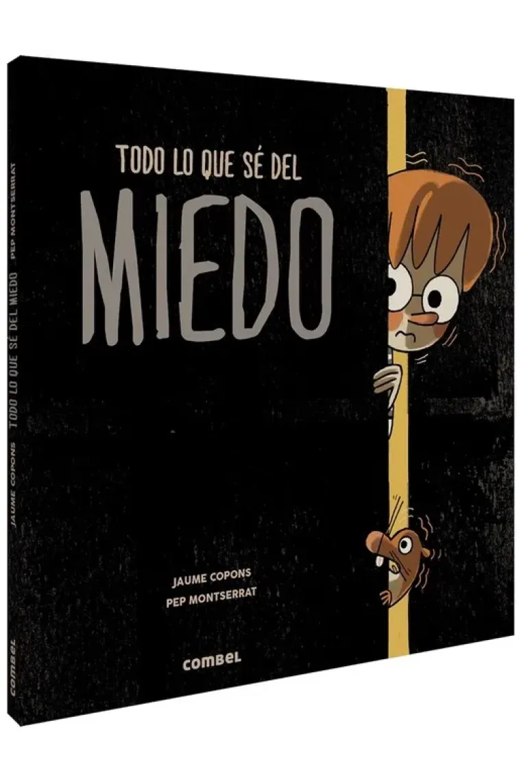 Todo lo que sé del miedo