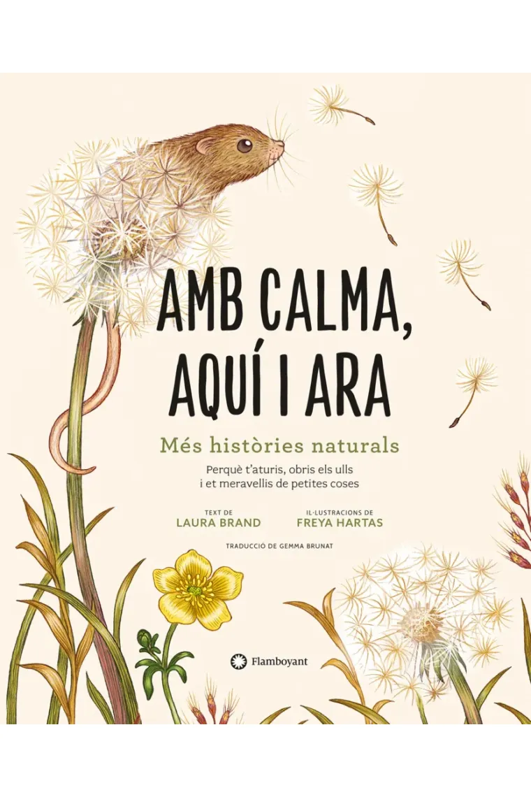 Amb calma aquí i ara. Més històries naturals. (Catalán)